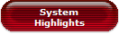 System
Highlights