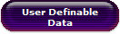 User Definable
Data
